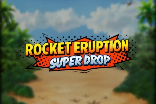 Rocket Eruption Super Drop Demo Slot